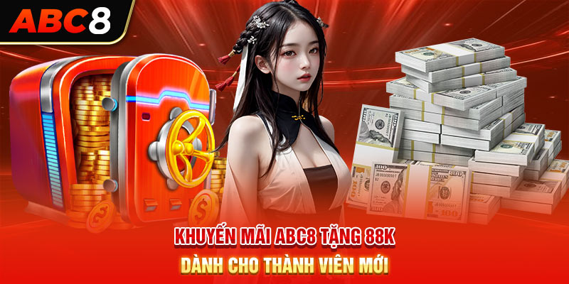 Khuyến mãi ABC8 tặng 88k dành cho thành viên mới