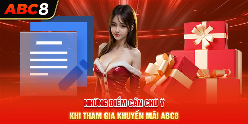 Những điểm cần chú ý khi tham gia khuyến mãi ABC8