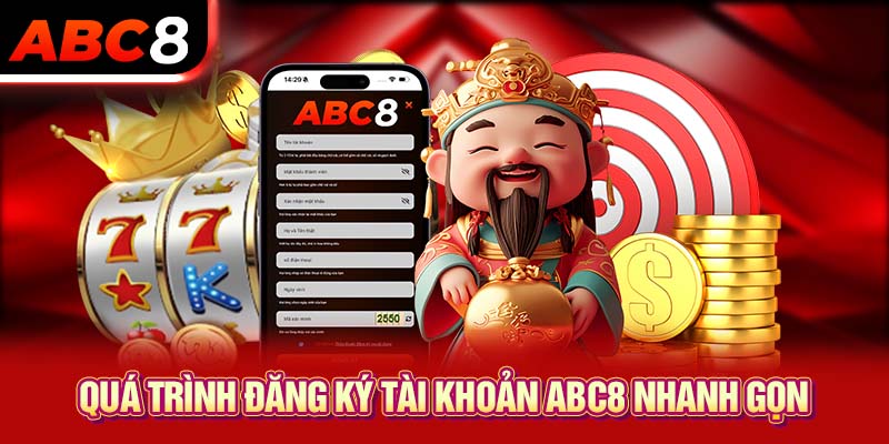 Quá trình đăng ký tài khoản ABC8 nhanh gọn
