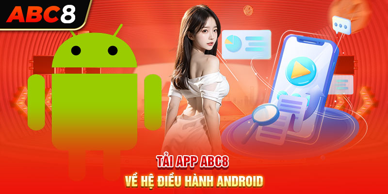 Tải app ABC8 về hệ điều hành Android